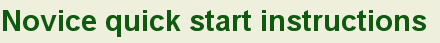 NOVICE QUICK START INSTUCTIONS