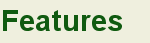 FEATURES